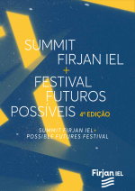 Summit Firjan IEL + Festival Futuros Possíveis 2021